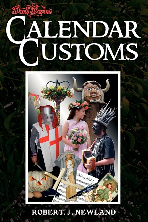 Dark Dorset Calendar Customs (Paperback)