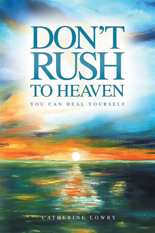 Dont Rush to Heaven (Paperback)