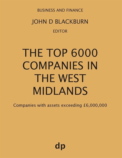 The Top 6000 Companies in The West Midlands (Paperback)