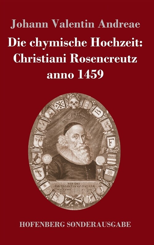 Die Chymische Hochzeit: Christiani Rosencreutz Anno 1459 (Hardcover)