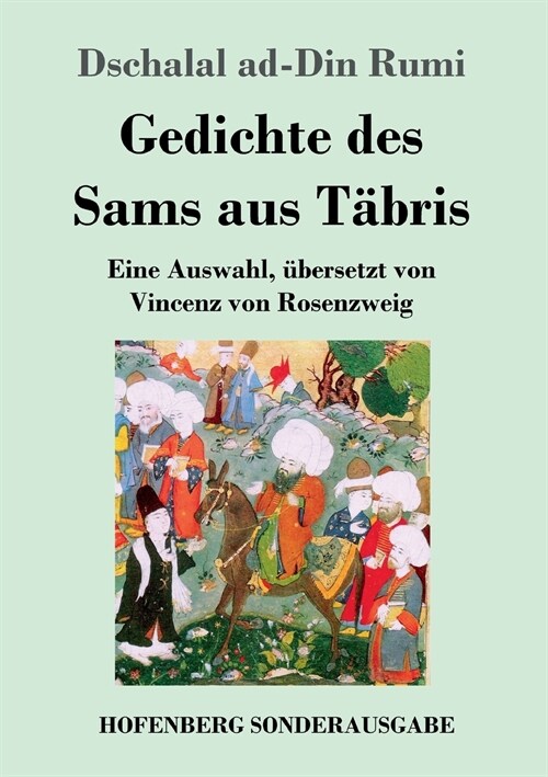 Gedichte des Sams aus T?ris: Eine Auswahl, ?ersetzt von Vincenz von Rosenzweig (Paperback)