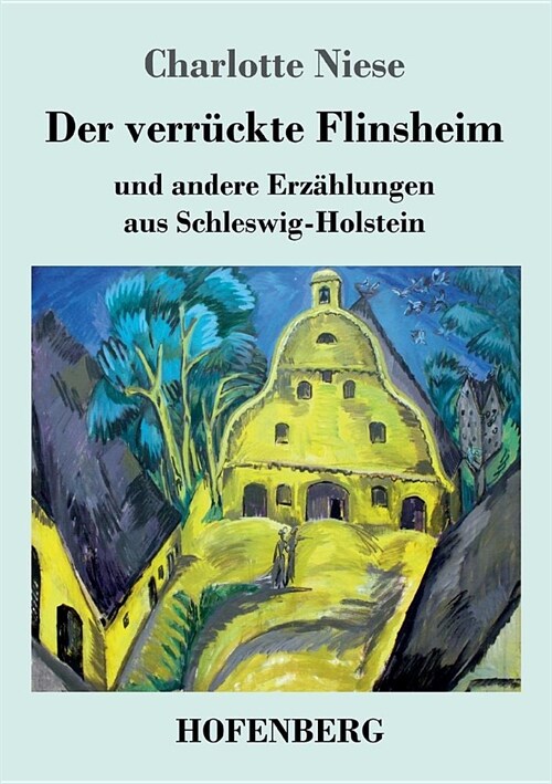 Der verr?kte Flinsheim: und andere Erz?lungen aus Schleswig-Holstein (Paperback)