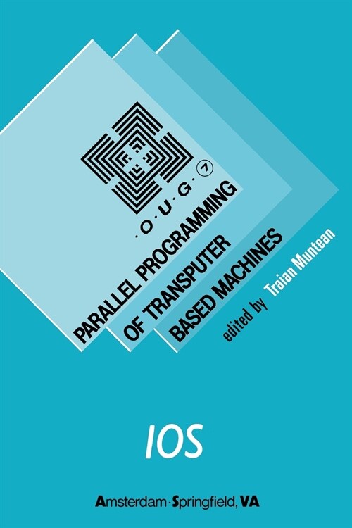 Parallel Programming of Transputer Based Machines (Paperback)
