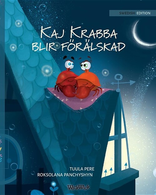 Kaj Krabba blir f??skad: Swedish Edition of Colin the Crab Falls in Love (Paperback)