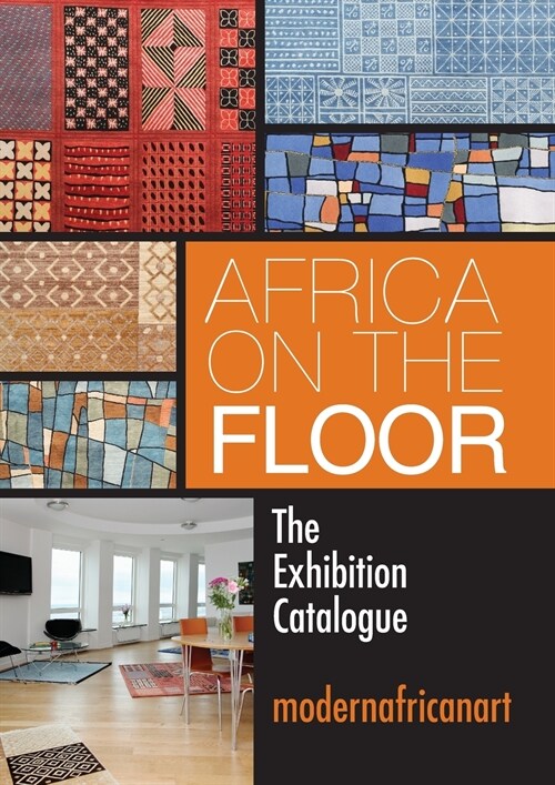 Africa On The Floor - The Exhibition Catalogue (Paperback)
