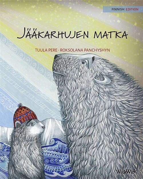 J狎karhujen matka: Finnish Edition of The Polar Bears Journey (Paperback)