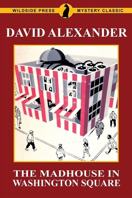 The Madhouse in Washington Square: A Wildside Press Mystery Classic (Paperback)