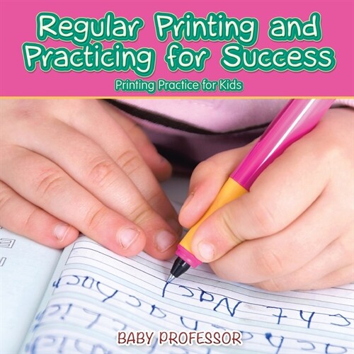 Regular Printing and Practicing for Success Printing Practice for Kids (Paperback)