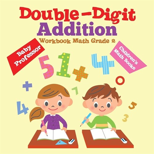 Double-Digit Addition Workbook Math Grade 2 Childrens Math Books (Paperback)