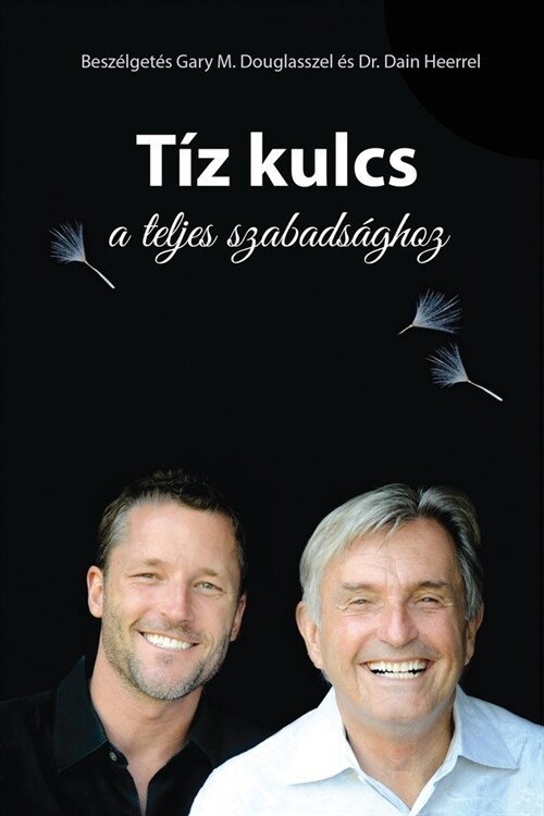 T? kulcs a teljes szabads?hoz - The Ten Keys Hungarian (Paperback)