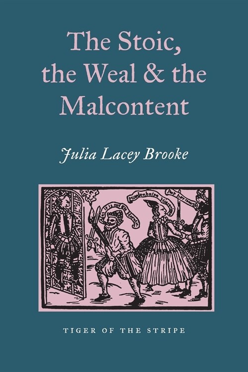 The Stoic, the Weal and the Malcontent (Paperback)