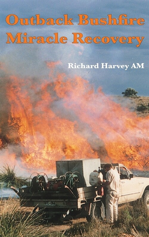 Outback Bushfire Miracle Recovery (Hardcover)