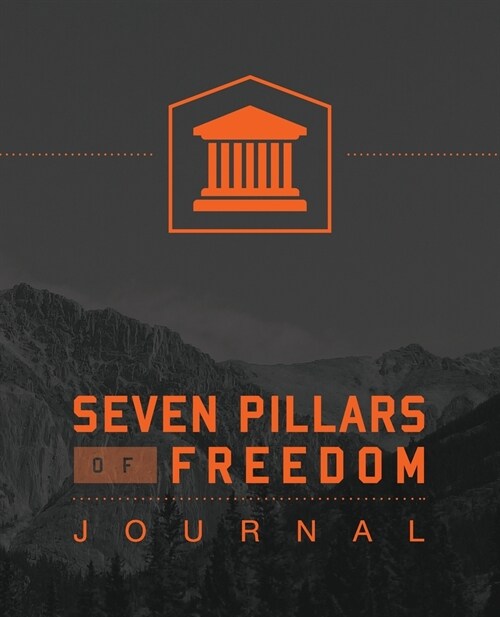 7 Pillars of Freedom Journal (Paperback)