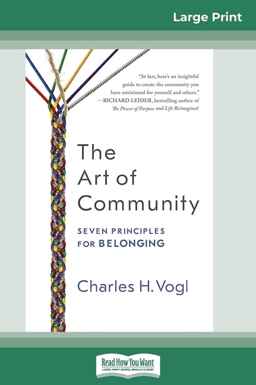 The Art of Community: Seven Principles for Belonging (16pt Large Print Edition) (Paperback)