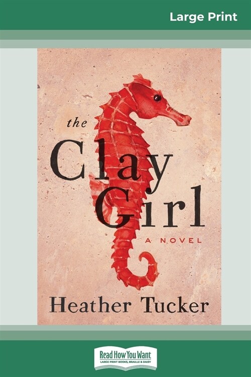 The Clay Girl: A Novel (16pt Large Print Edition) (Paperback)