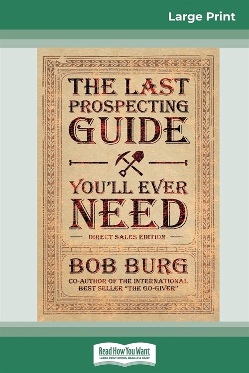 The Last Prospecting Guide Youll Ever Need: Direct Sales Edition (16pt Large Print Edition) (Paperback)
