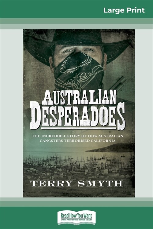 Australian Desperadoes (16pt Large Print Edition) (Paperback)