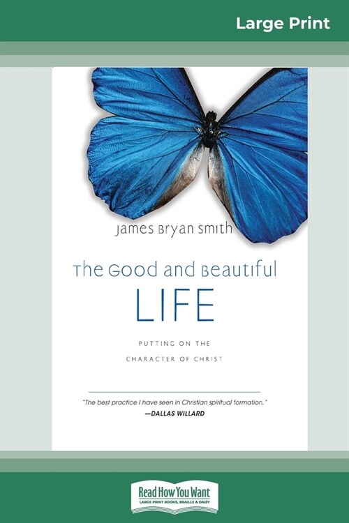 The Good and Beautiful Life (Paperback)