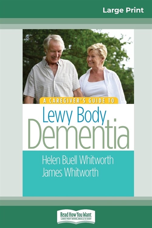 A Caregivers Guide to Lewy Body Dementia (16pt Large Print Edition) (Paperback)