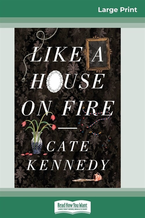 Like a House on Fire (16pt Large Print Edition) (Paperback)