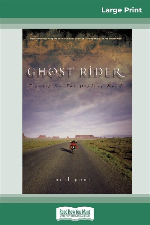 Ghost Rider: Travels on the Healing Road (16pt Large Print Edition) (Paperback)