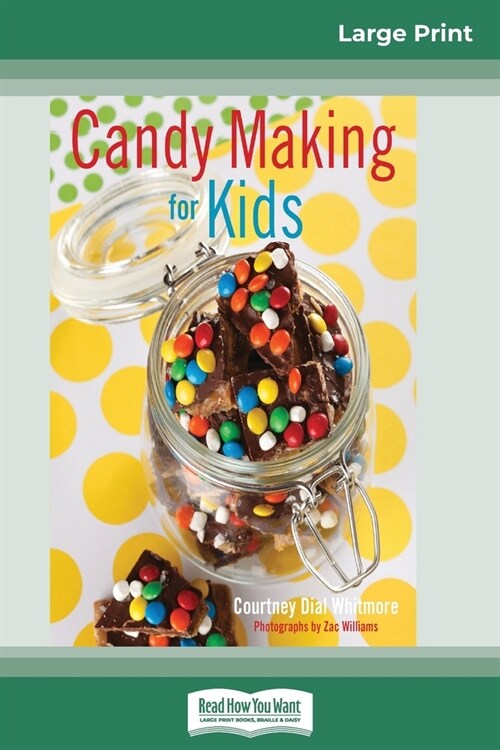 Candy Making for Kids (16pt Large Print Edition) (Paperback)