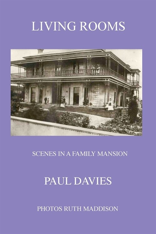 Living Rooms: Scenes in a Family Mansion (Paperback)