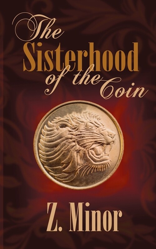 The Sisterhood of the Coin (Paperback)