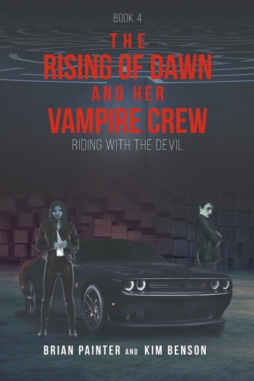 The Rising of Dawn and Her Vampire Crew: Riding with the Devil (Paperback)