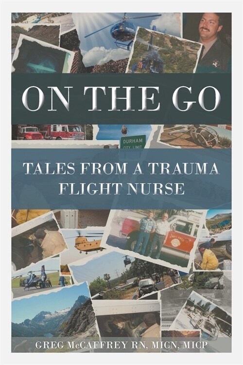 On the Go: Tales from a Trauma Flight Nurse (Paperback)