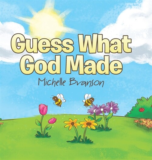 Guess What God Made (Hardcover)