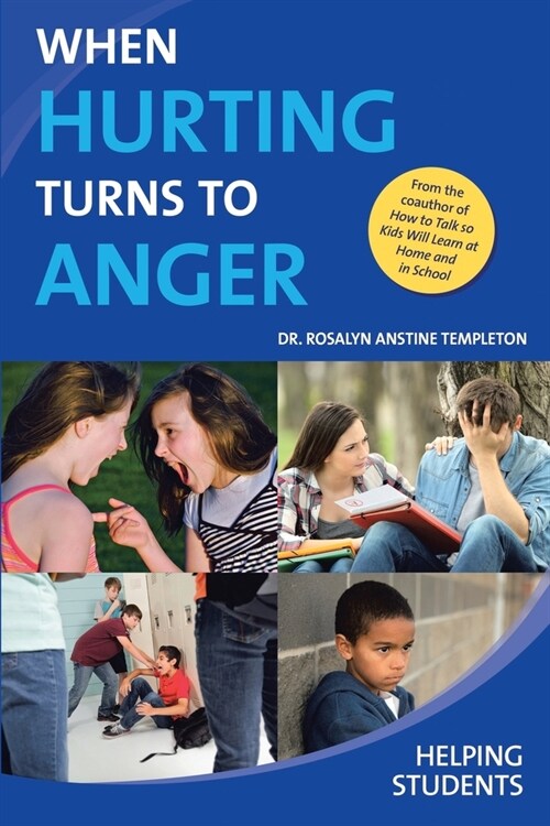 When Hurting Turns To Anger: Helping Students (Paperback)