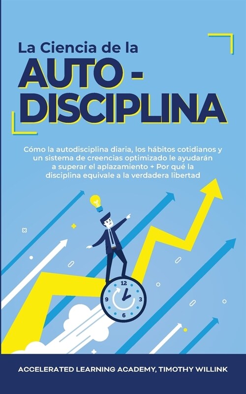 La Ciencia de la Autodisciplina (Paperback)