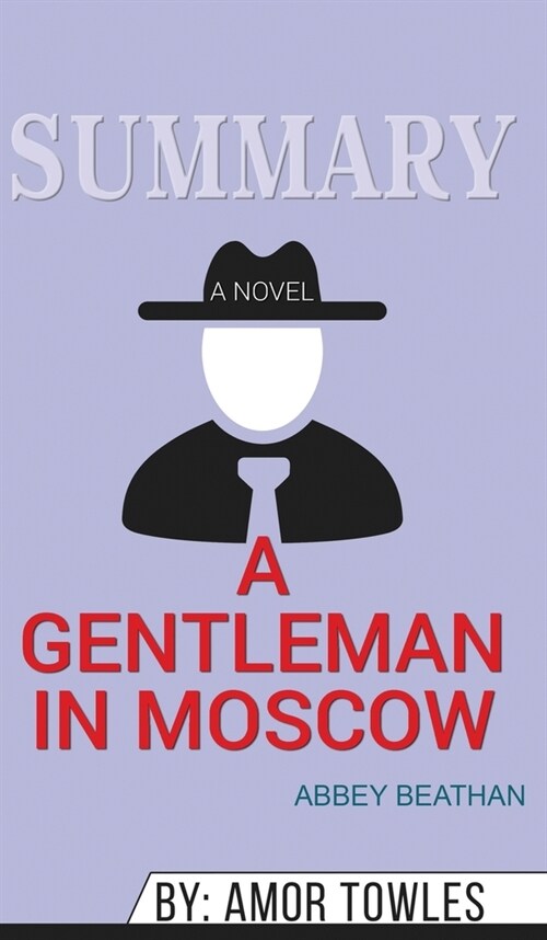 Summary of A Gentleman in Moscow (Hardcover)