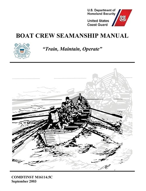 Boat Crew Seamanship Manual (COMDTINST M16114.5C) (Hardcover)