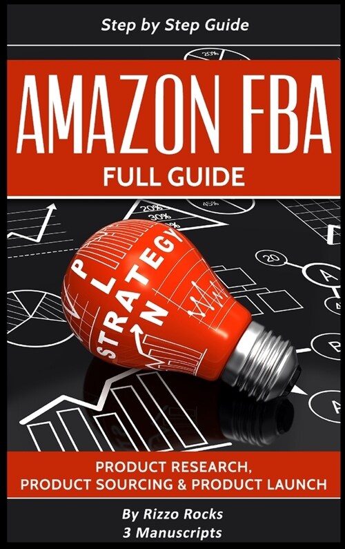 Amazon FBA: Full Guide (Hardcover)