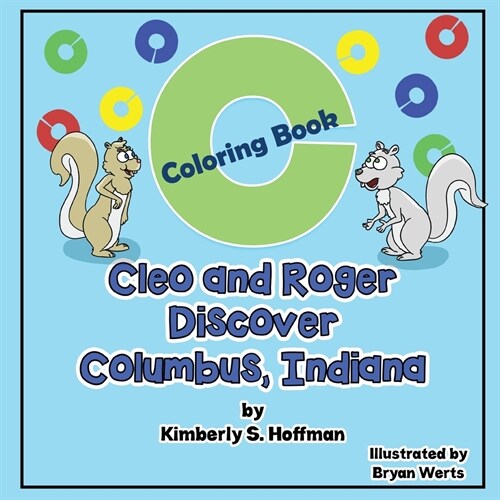 Cleo and Roger Discover Columbus, Indiana: Coloring Book (Paperback)