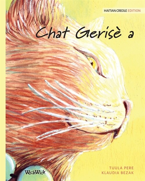 Chat Geris?a: Haitian Creole Edition of The Healer Cat (Paperback, Softcover)