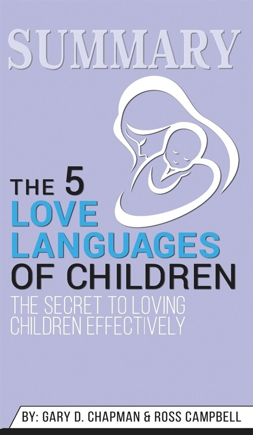 Summary of The 5 Love Languages of Children (Hardcover)