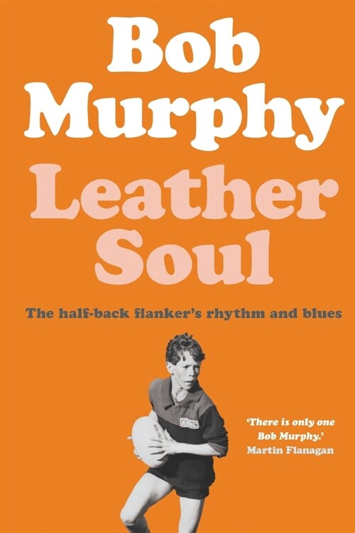 Leather Soul: A Half-back Flankers Rhythm and Blues (Paperback)