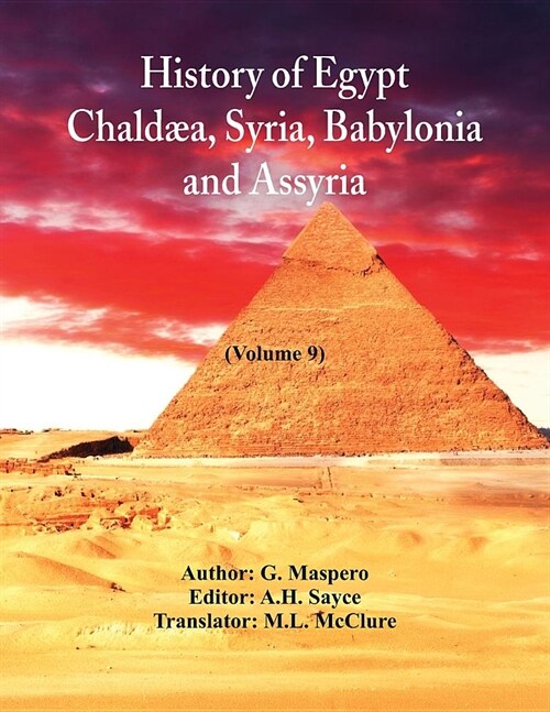 History Of Egypt, Chald?, Syria, Babylonia, and Assyria: (Volume 9) (Paperback)