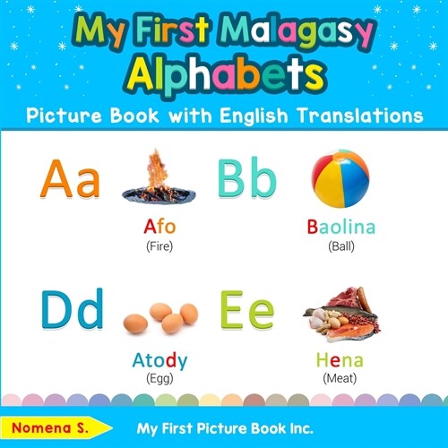 My First Malagasy Alphabets Picture Book with English Translations: Bilingual Early Learning & Easy Teaching Malagasy Books for Kids (Paperback)
