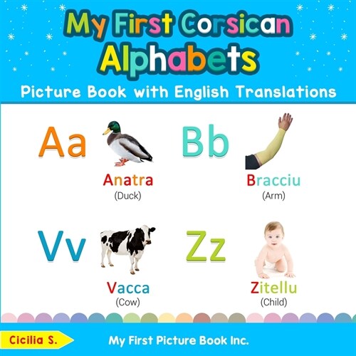 My First Corsican Alphabets Picture Book with English Translations: Bilingual Early Learning & Easy Teaching Corsican Books for Kids (Paperback)