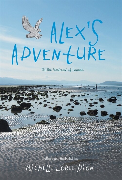 Alexs Adventure: On the Westcoast of Canada (Hardcover)