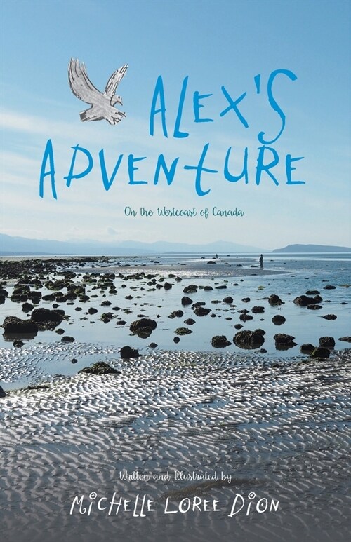 Alexs Adventure: On the Westcoast of Canada (Paperback)
