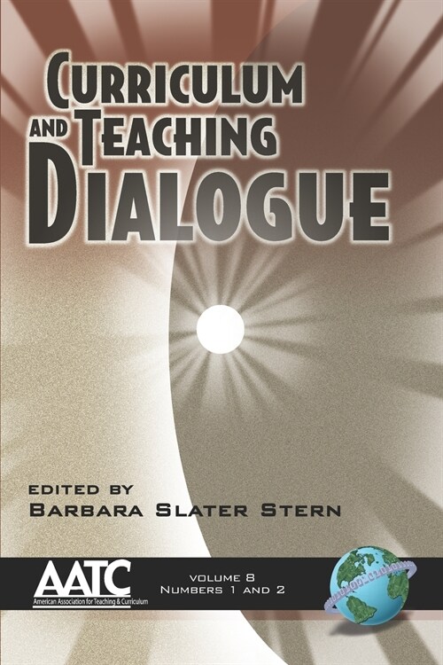 Curriculum and Teaching Dialogue Volume 8 (PB) (Paperback)