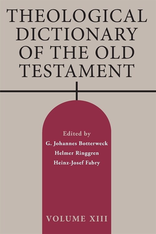 Theological Dictionary of the Old Testament, Volume XIII (Paperback)