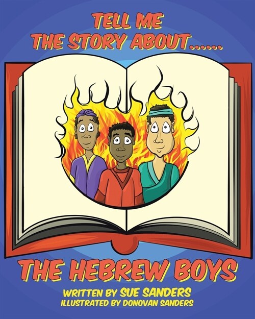 Tell Me The Story About.... The Hebrew Boys (Paperback)