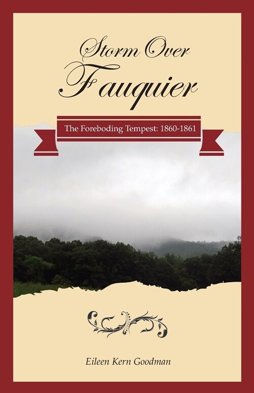 Storm Over Fauquier: The Foreboding Tempest: 1860-1861 (Paperback)
