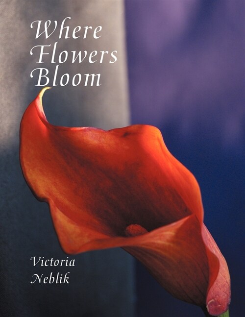 Where Flowers Bloom (Paperback)